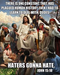 story time jesus haters gonna hate