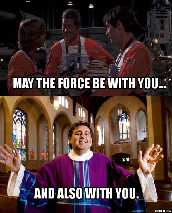 may the force be with you catholic meme