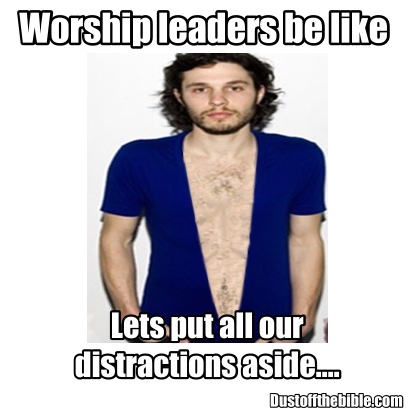worship leaders be like meme