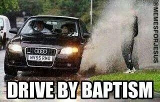 Drive by baptism