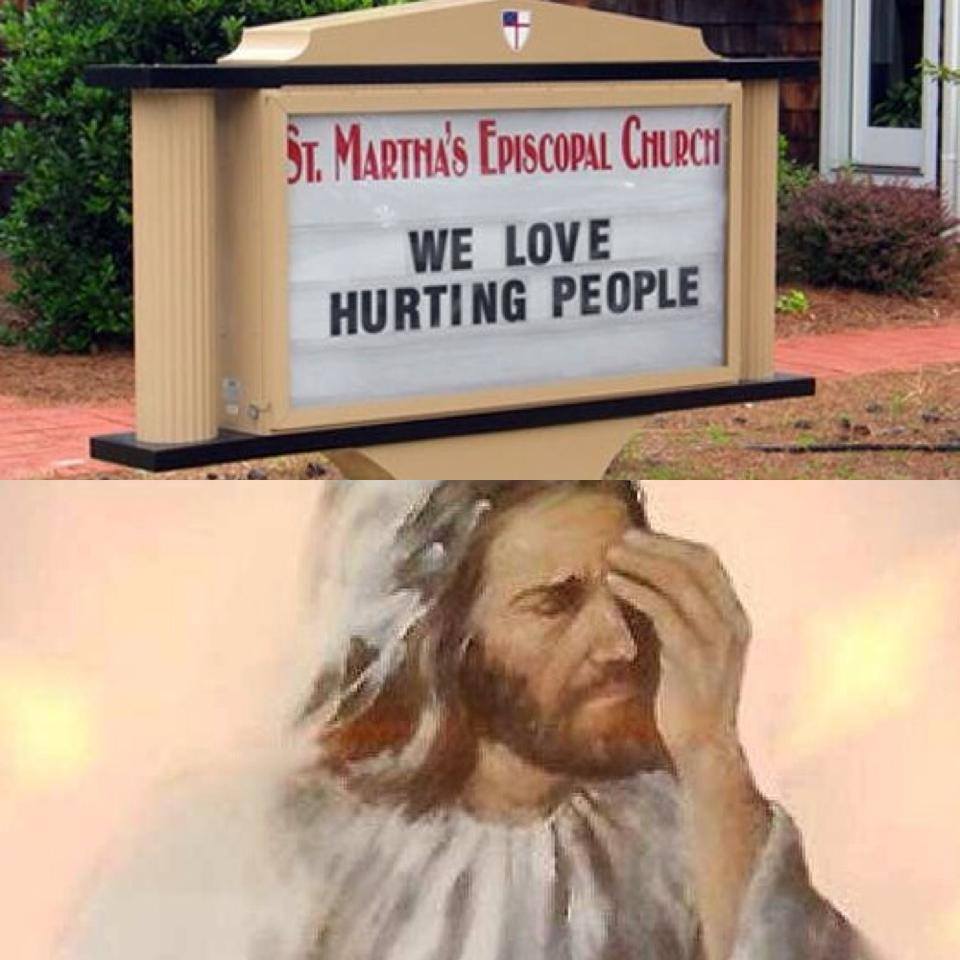 We love hurting people church sign meme