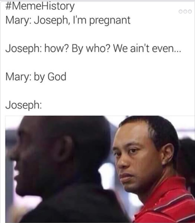 Mary Telling Joseph The News Meme