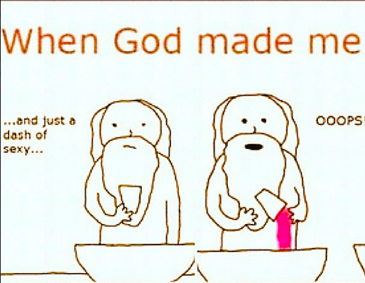 When God made me