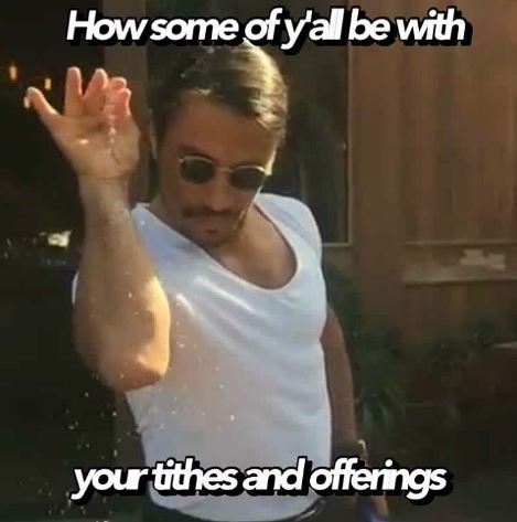 Tithes and offerings sprinkle meme