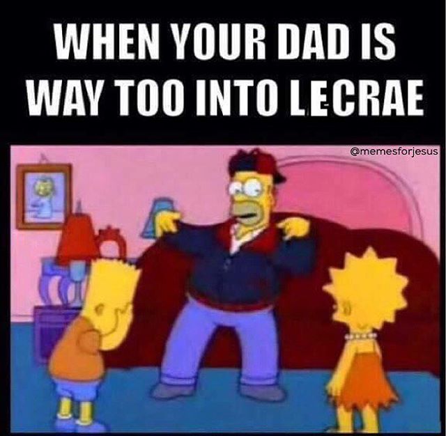 memesforJesus When your dad is way into Lacrae