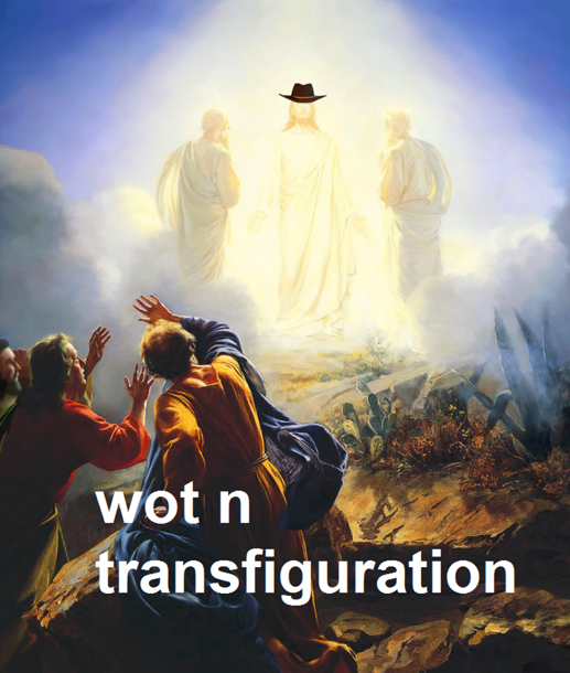 Wot in transfiguration