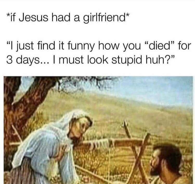 If Jesus had a gf meme