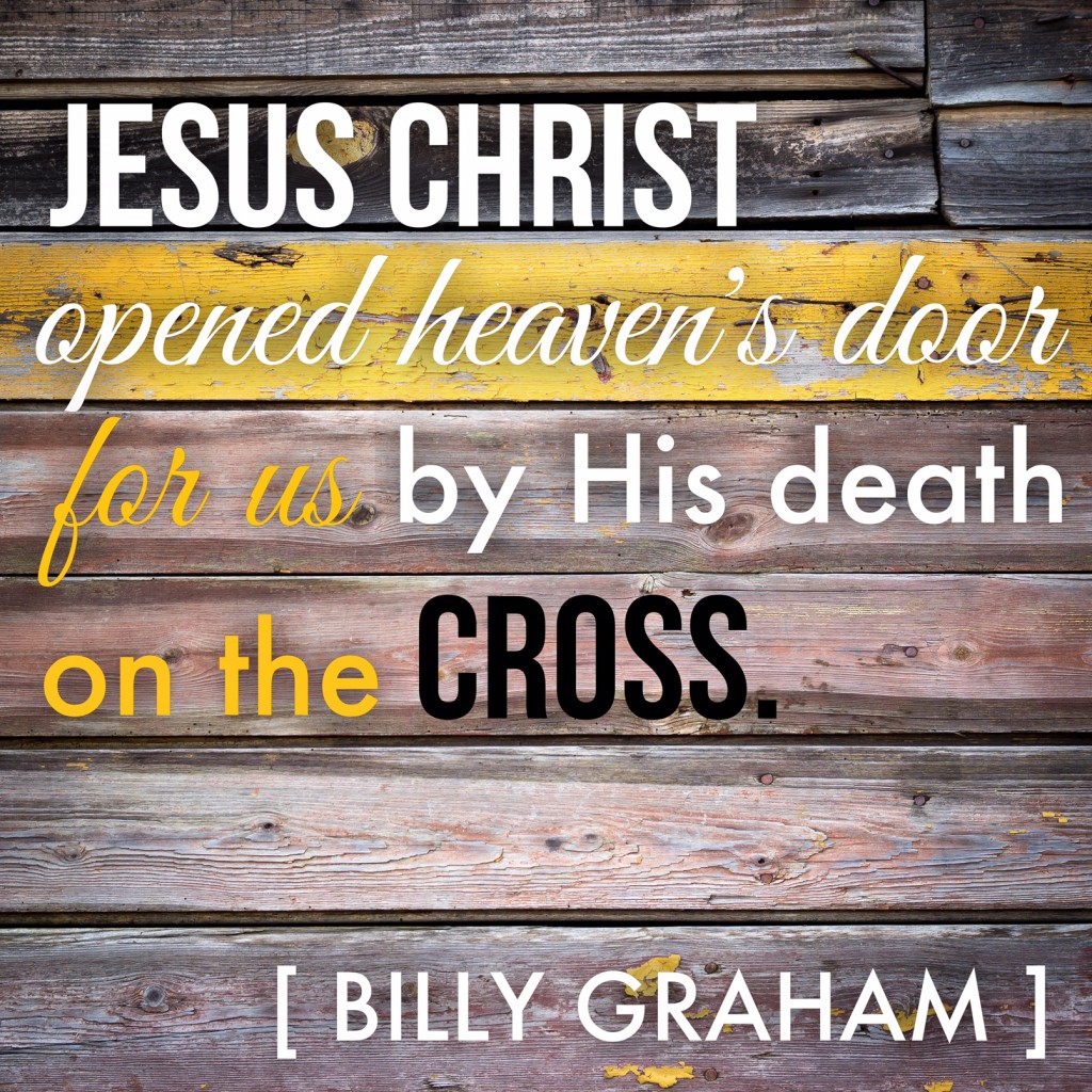 Billy Graham Christian Quotes Open door of heaven