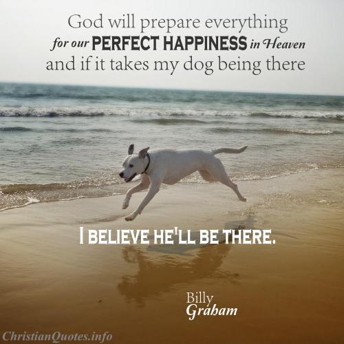 Billy Graham Quote Dogs in Heaven