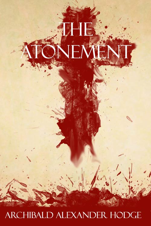 Atonement by Archibald Alexander Hodge Book Cover