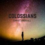 Colossians 2 Christ Over All