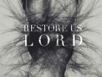 Restore us Lord Psalm 80