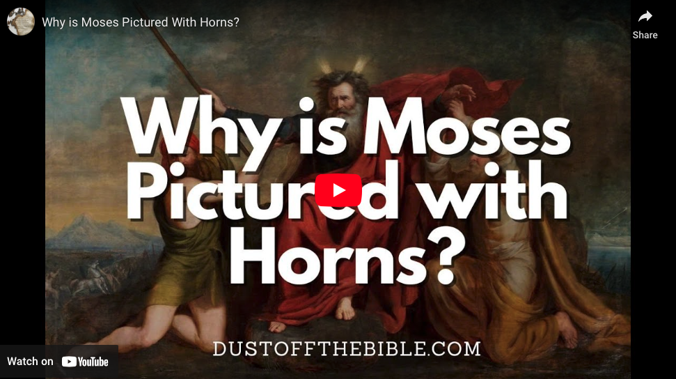 Why is Moses Pictured with Horns? Video Link