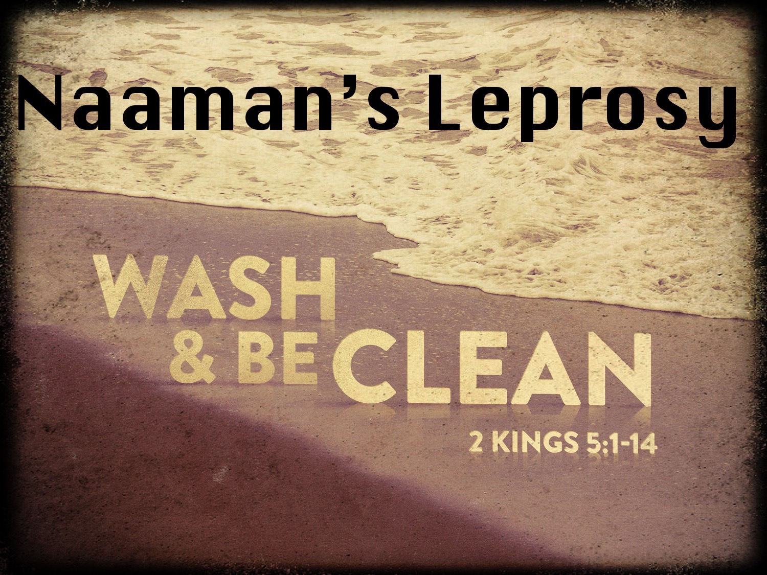 2-kings-51-14-wash-and-be-clean-naanam