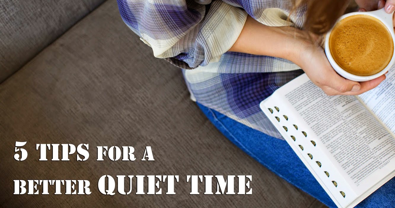 5-tips-for-a-better-quiet-time