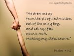Psalm 40 drew me up