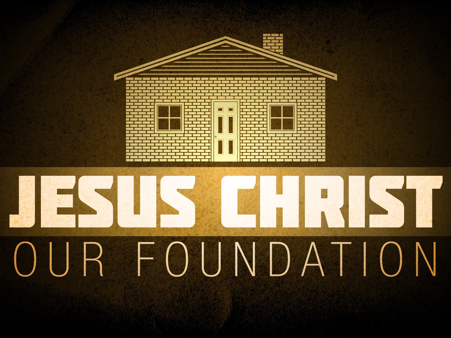 Jesus is the foundation