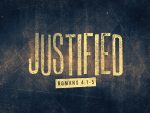 Justified Romans 4:1-5