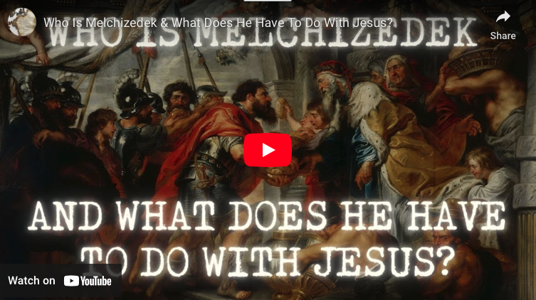 Who is Melchizedek and what does he have to do with Jesus?