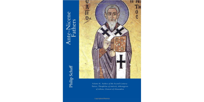 ANF02. Fathers of the Second Century: Hermas, Tatian, Athenagoras, Theophilus, and Clement of Alexandria (Entire)