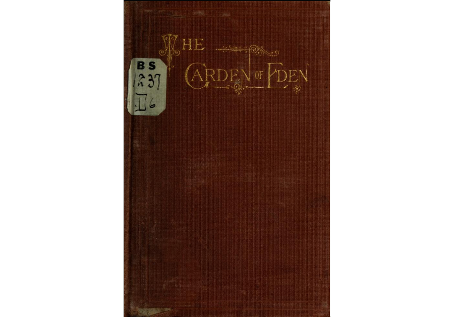 The Garden of Eden - Giving the Spiritual Interpretation and True Meaning of the Story [PDF]